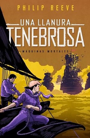 UNA LLANURA TENEBROSA (MORTAL ENGINES 4) | 9788420487182 | REEVE, PHILIP