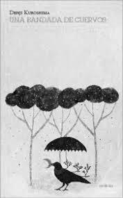 UNA BANDADA DE CUERVOS | 9788494123580 | KUROSHIMA, DENJI