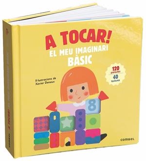 A TOCAR! EL MEU IMAGINARI BÀSIC | 9788491013983 | DENEUX, XAVIER