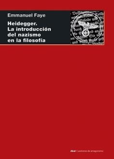 HEIDEGGER. LA INTRODUCCIÓN DEL NAZISMO EN LA FILOSOFÍA | 9788446046561 | FAYE, EMMANUEL
