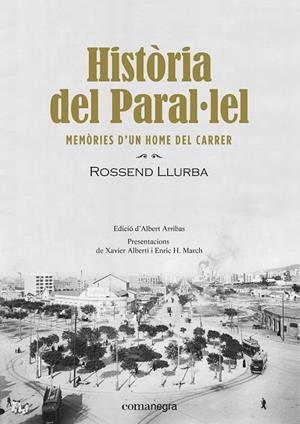 HISTÒRIA DEL PARAL·LEL | 9788416605910 | LLURBA I TOST, ROSSEND