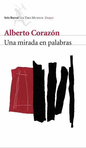 UNA MIRADA EN PALABRAS | 9788432209086 | CORAZÓN, ALBERTO