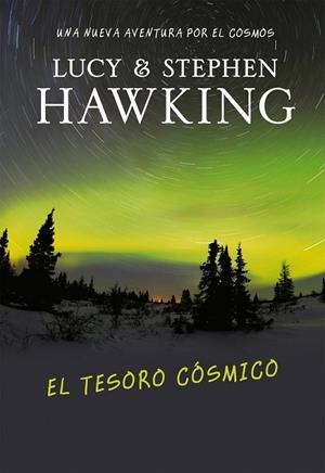 EL TESORO CÓSMICO (LA CLAVE SECRETA DEL UNIVERSO 2) | 9788484415558 | HAWKING, LUCY/HAWKING, STEPHEN