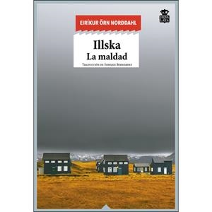 ILLSKA | 9788416537419 | ÖRN NORÐDAHL, EIRÍKUR