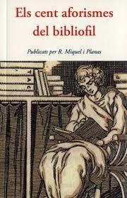 CENT AFORISMES DEL BIBLIÒFIL, ELS | 9788497160599