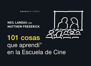 101 COSAS QUE APRENDÍ EN LA ESCUELA DE CINE | 9788415289463 | LANDAU, NEIL