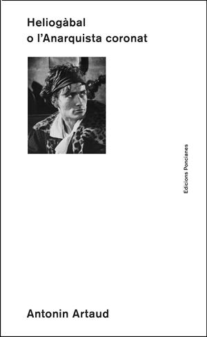 HELIOGÀBAL O L'ANARQUISTA CORONAT | 9788472267985 | ARTAUD, ANTONIN