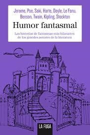 HUMOR FANTASMAL | 9788494309670 | POE, EDGAR ALLAN/LE FANU, SHERIDAN/TWAIN, MARK