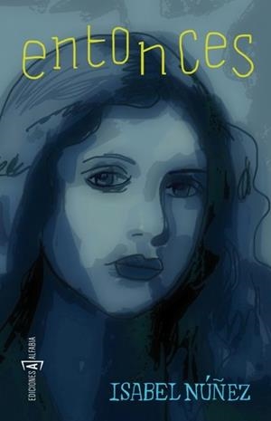 ENTONCES | 9788494092817 | NÚÑEZ, ISABEL