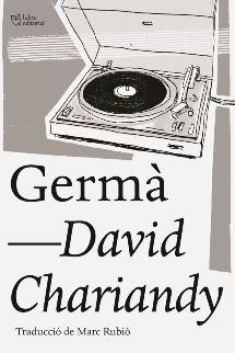GERMÀ | 9788494782978 | CHARIANDY, DAVID