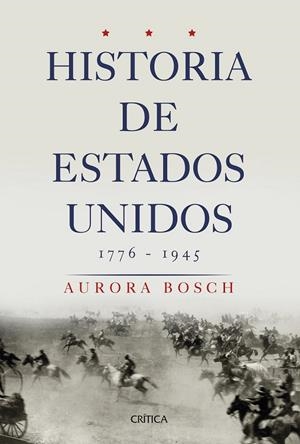 HISTORIA DE ESTADOS UNIDOS 1776-1945 | 9788491990727 | BOSCH, AURORA