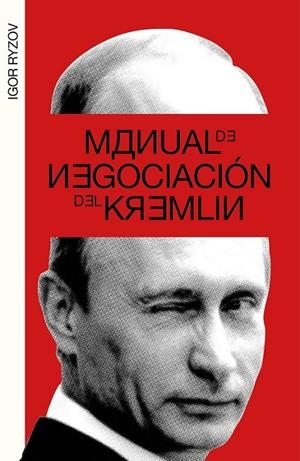 MANUAL DE NEGOCIACIÓN DEL KREMLIN | 9788499987217 | RYZOV, IGOR