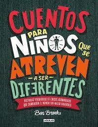 CUENTOS PARA NIÑOS QUE SE ATREVEN A SER DIFERENTES | 9786073169363