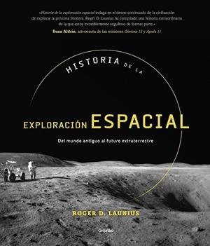 HISTORIA DE LA EXPLORACIÓN ESPACIAL | 9788417338749 | LAUNIUS, ROGER D.