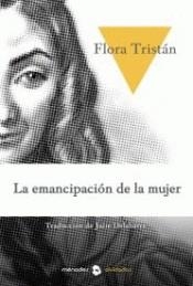 LA EMANCIPACIÓN DE LA MUJER O HISTORIA DE UNA PARIA | 9788412000610 | TRISTÁN, FLORA