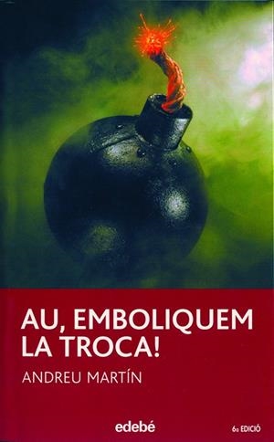 AU, EMBOLIQUEU LA TROCA | 9788423682966 | MARTÍN FARRERO, ANDREU