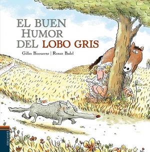 EL BUEN HUMOR DEL LOBO GRIS | 9788414002131 | BIZOUERNE, GILLES