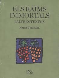 ELS RAÏMS IMMORTALS I ALTRES TEXTOS | 9788494829963 | COMADIRA, NARCÍS