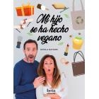 MI HIJO SE HA HECHO VEGANO | 9788470914492