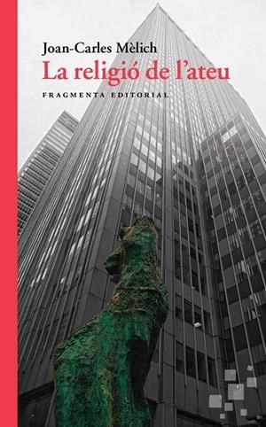 LA RELIGIÓ DE L'ATEU | 9788417796037 | MÈLICH, JOAN-CARLES