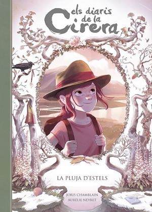 LA PLUJA D'ESTELS (ELS DIARIS DE LA CIRERA 5) | 9788420433905 | CHAMBLAIN, JORIS