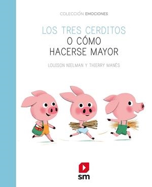 EMO.LOS TRES CERDITOS O COMO HACERSE MAY | 9788491825661 | NIELMAN, LOUISON