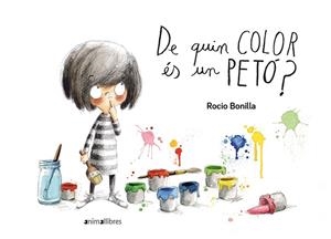 DE QUIN COLOR ÉS UN PETÓ? | 9788416844906 | BONILLA RAYA, ROCIO