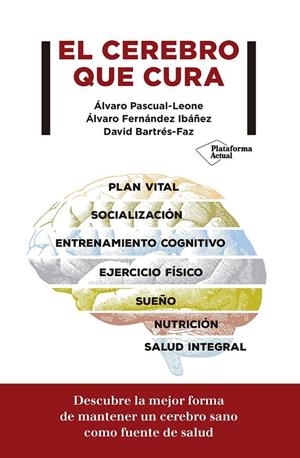 EL CEREBRO QUE CURA | 9788417622299 | PASCUAL-LEONE, ÁLVARO/FERNÁNDEZ IBÁÑEZ, ÁLVARO/BARTRÉS-FAZ, DAVID