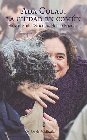 ADA COLAU. LA CIUDAD EN COMUN | 9788498889031