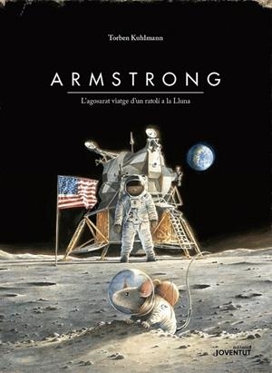 (EDICIÓ ESPECIAL) ARMSTRONG. L'AGOSARAT VIATGE D'U | 9788426145895