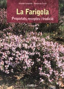 LA FARIGOLA PROPIETATS, RECEPTES I TRADICIÓ | 9788417116149