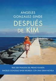 DESPUES DE KIM | 9788417128746 | GONZALEZ-SINDE, ÁNGELES