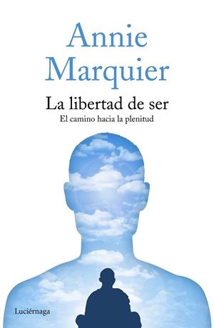 LA LIBERTAD DE SER | 9788416694419 | MARQUIER, ANNIE