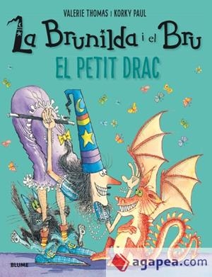 BRUNILDA I BRU. EL PETIT DRAC | 9788417056124 | THOMAS, VALERIE/KORKY, PAUL