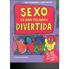 SEXO ES UNA PALABRA DIVERTIDA | 9788472909236