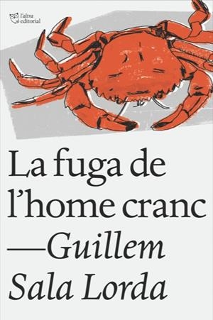 LA FUGA DE L'HOME CRANC | 9788412006919 | SALA, GUILLEM