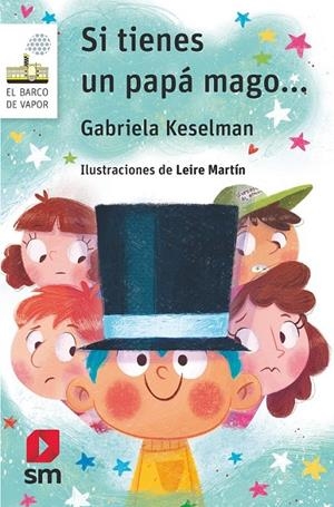SI TIENES UN PAPÁ MAGO... | 9788491825487 | KESELMAN, GABRIELA