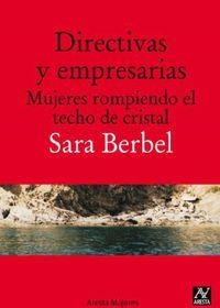 DIRECTIVAS Y EMPRESARIAS MUJERES ROMPIENDO EL TECHO DE CRISTAL | 9788493959784 | BERBEL, SARA