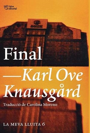 FINAL (LA MEVA LLUITA 6) | 9788494911071 | KNAUSGÅRD, KARL OVE