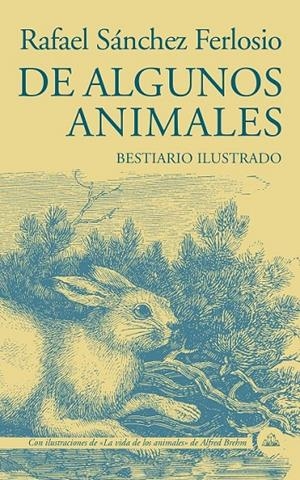 DE ALGUNOS ANIMALES | 9788439736424 | SÁNCHEZ FERLOSIO, RAFAEL